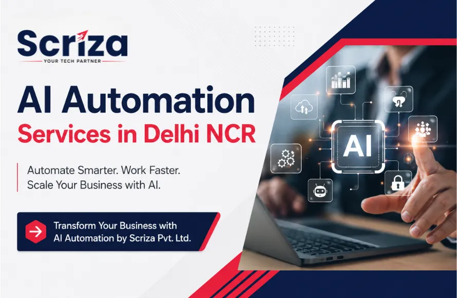 AI Automation Services in Delhi NCR: Transform Business Operations with Scriza Pvt. Ltd.