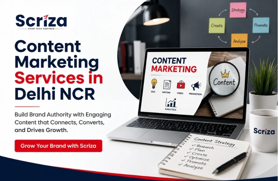 Content Marketing Services in Delhi NCR to Build Brand Authority with Scriza Pvt. Ltd.