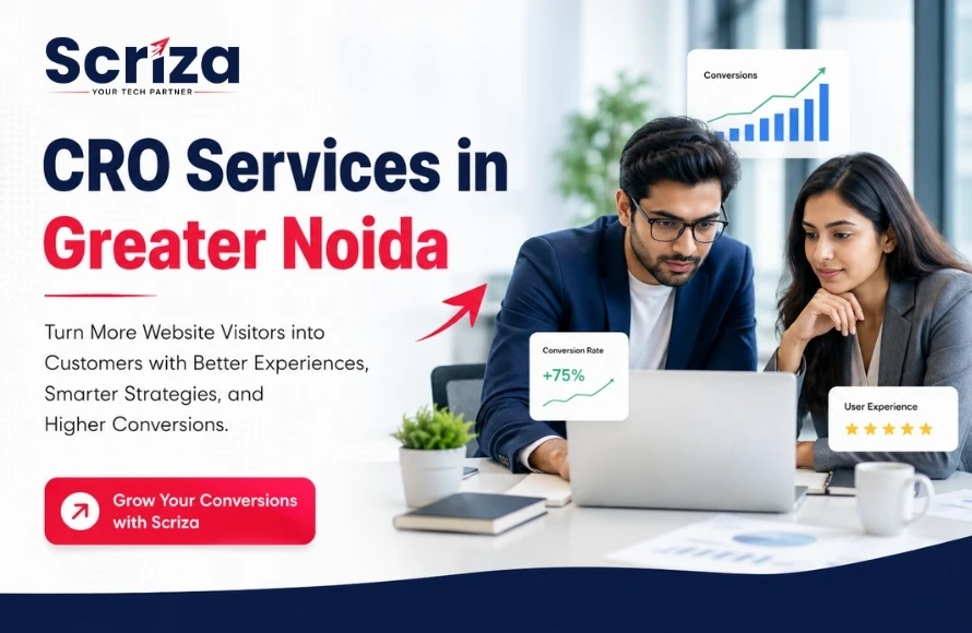 CRO Services in Greater Noida to Improve Website Conversions with Scriza Pvt. Ltd.