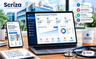 Digital Marketing for Hospitals in Noida by Scriza Pvt. Ltd.
