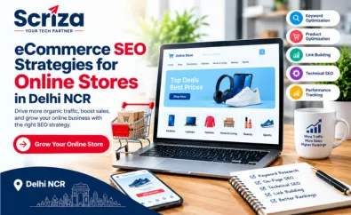 eCommerce SEO for Online Stores in Delhi NCR by Scriza Pvt. Ltd.