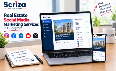 Social Media Marketing Services for Real Estate Businesses in Gurugram