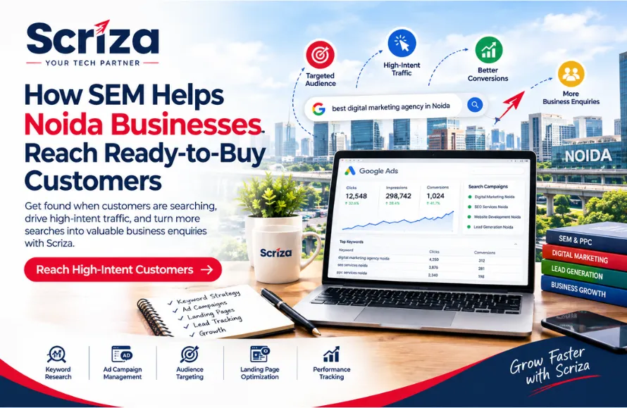 How Pay Per Click Helps Noida Businesses Reach Customers Ready to Buy with Scriza Pvt. Ltd.