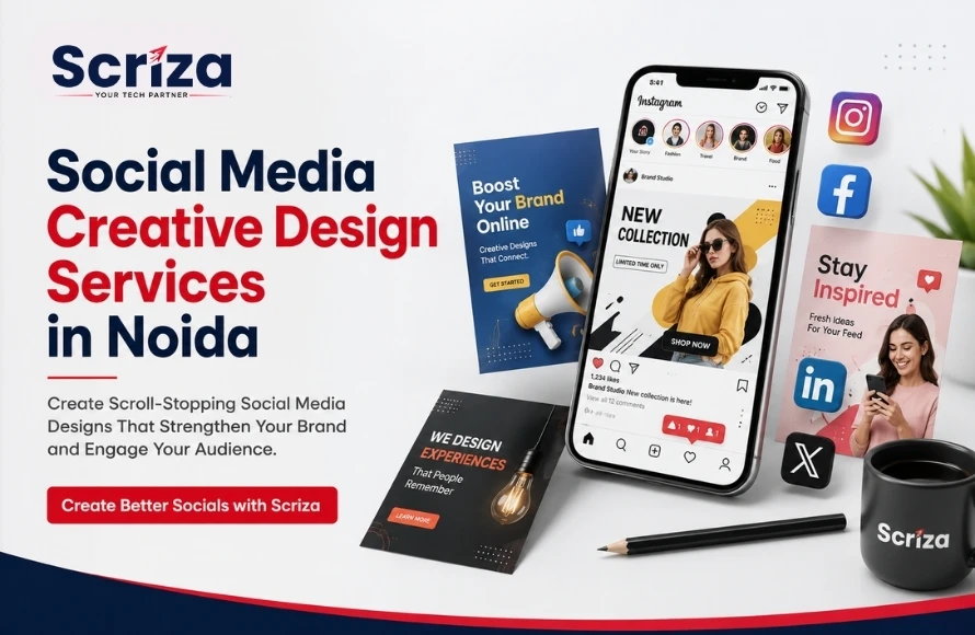 Social Media Creative Design Services in Noida to Make Your Brand Stand Out with Scriza Pvt. Ltd.