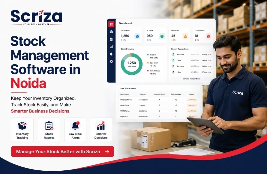 Stock Management Software in Noida to Simplify Inventory Operations with Scriza Pvt. Ltd.